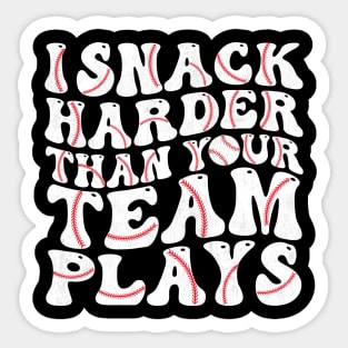 I Snack Harder Than Your Team Plays Sticker